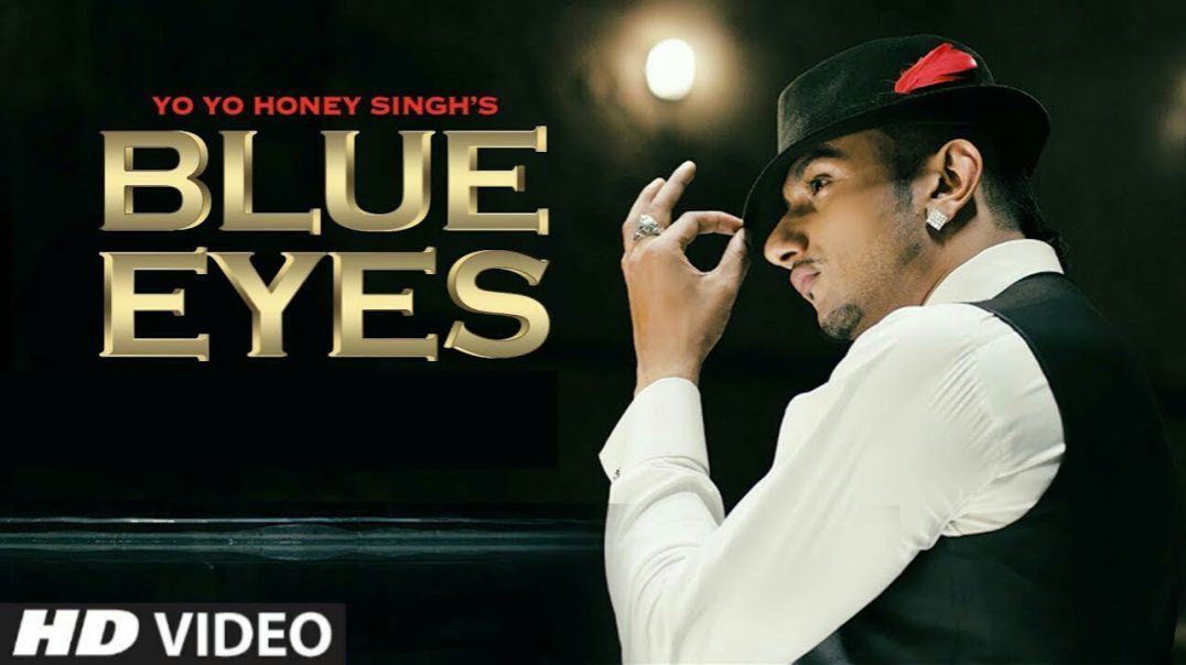 ❤❤❤❤❤❤❤❤❤❤❤❤ Blue Eyes Yo Yo Honey Singh - Blockbuster Song Of 2013 ❤❤❤❤❤❤❤❤❤❤❤❤❤❤