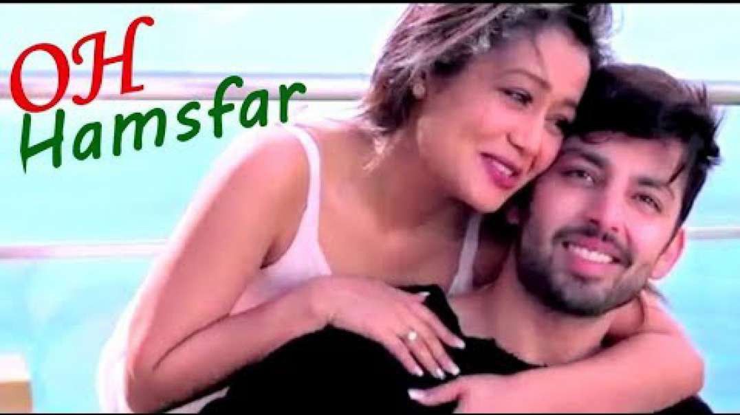 ❤💙💙 Humsafar Song - Neha Kakkar Himansh Kohli - Tony Kakkar - Bhushan Kumar - Manoj Muntashir_ 💖💗❤