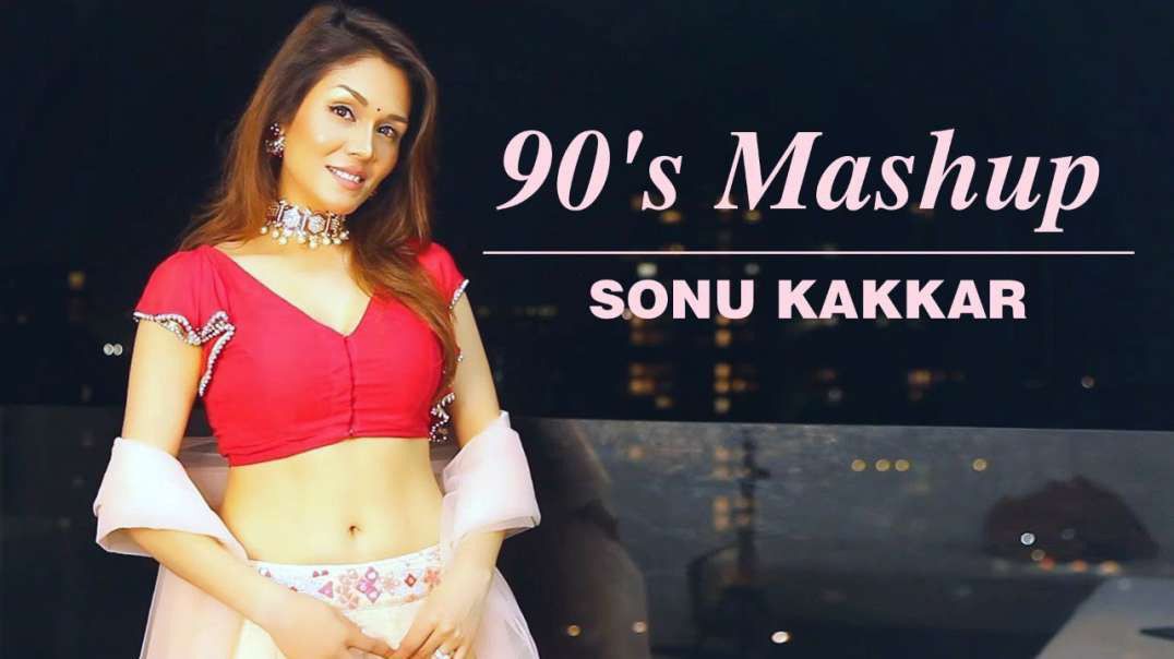❤❤❤❤❤❤❤❤❤❤❤❤❤❤ 90’s Mashup - Valentine Special - Sonu Kakkar ❤❤❤❤❤❤❤❤❤❤❤❤❤❤❤❤❤