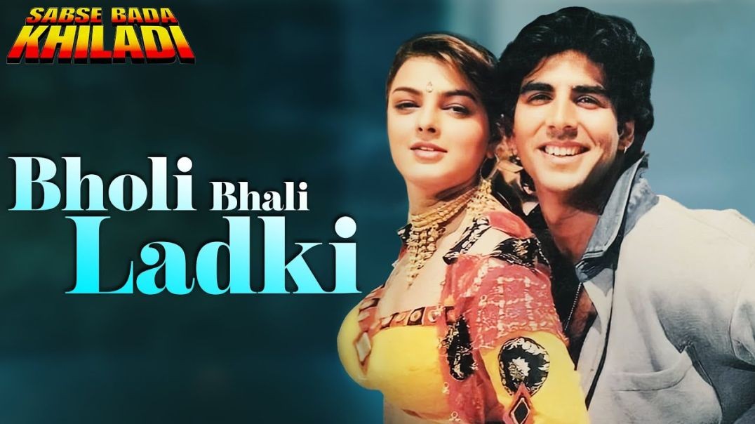 ❤❤❤❤ Bholi Bhali Ladki {HD} - Sabse Bada Khiladi - Akshay Kumar, Mamta Kulkarni - Kumar Sanu,Alka❤❤❤