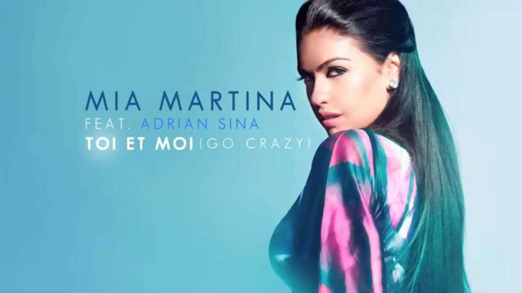 ❤❤❤❤❤❤❤❤❤❤❤❤ Mia Martina Adrian Sina - Go Crazy [Official Video] ❤❤❤❤❤❤❤❤❤❤❤❤❤❤❤❤❤❤