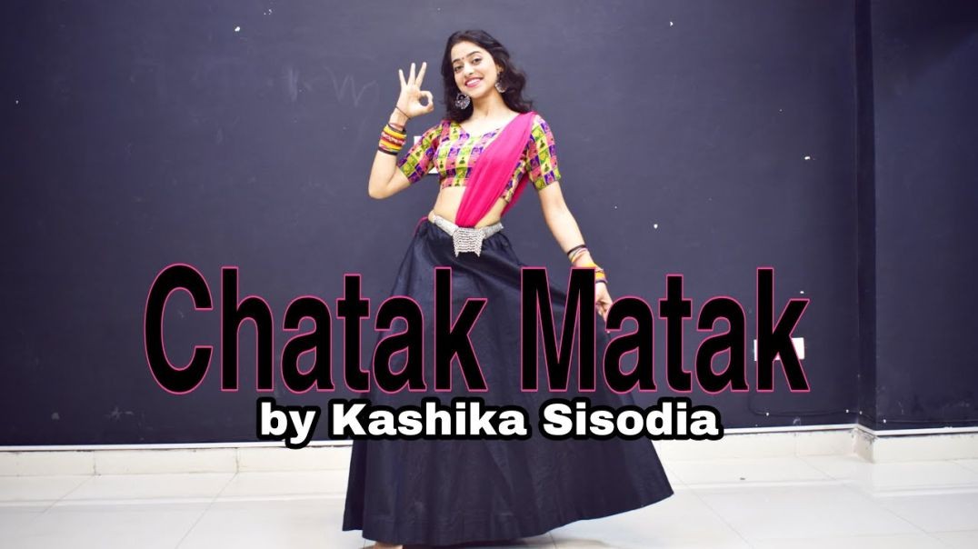 ❤❤❤❤❤❤❤❤❤❤Chatak Matak - Kashika Sisodia Choreography❤❤❤❤❤❤❤❤❤❤❤❤❤❤❤❤❤❤❤❤❤
