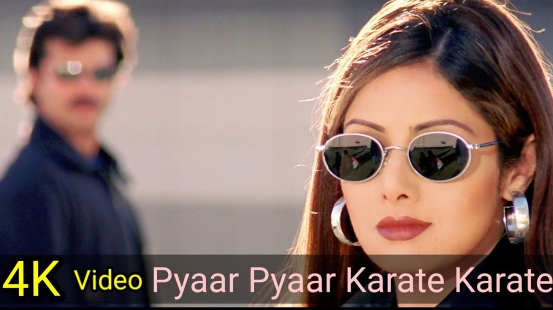 ❤❤❤❤❤Pyaar Pyaar Karte Karte 4K Judaai _ Anil Kapoor _ Urmila _ SriDevi _ Alka Yagnik HD❤❤❤❤❤❤❤❤❤
