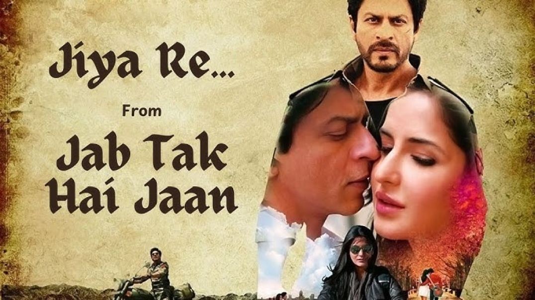 ❤❤❤❤Jiya Re Jab Tak Hai Jaan - Shah Rukh Khan, Anushka Sharma - A R Rahman - Gulzar - Neeti Mohan❤❤❤