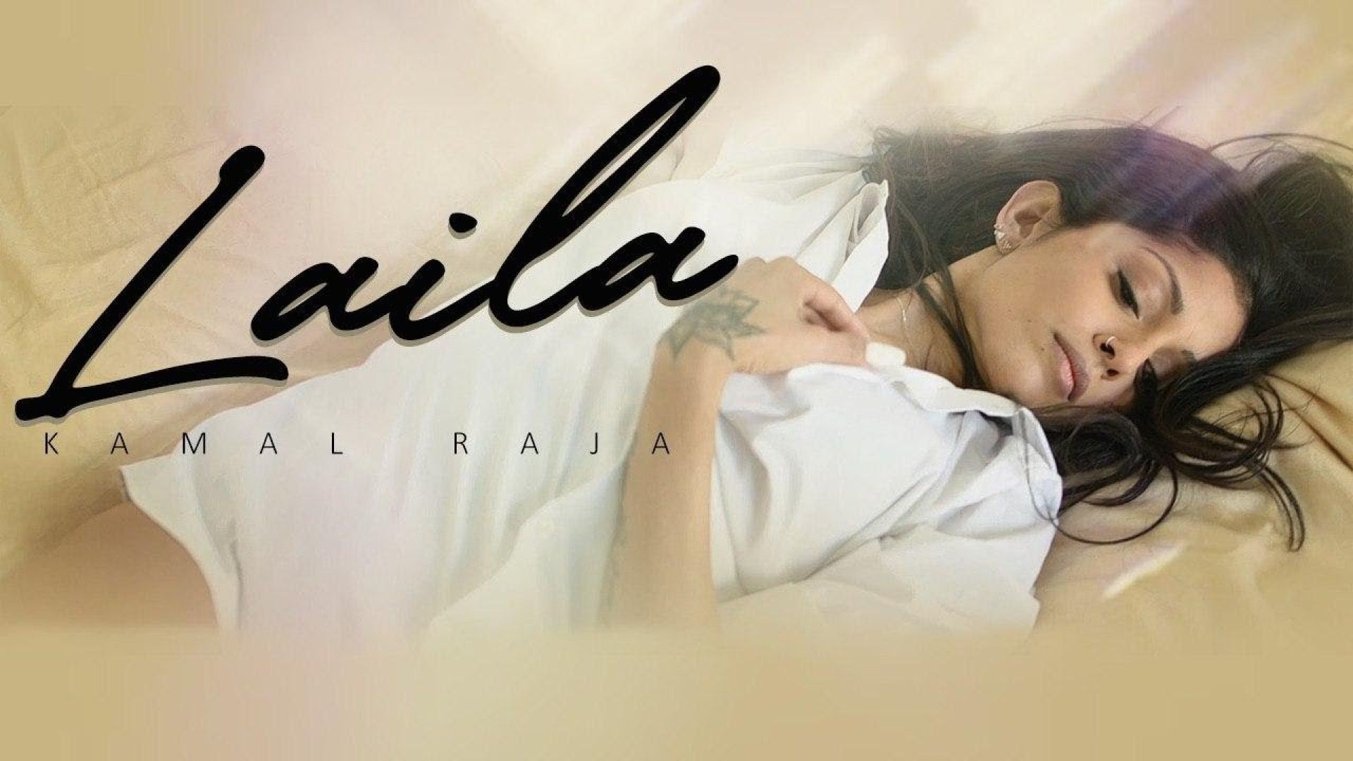 ❤❤❤❤❤ Kamal Raja - Laila OFFICIAL MUSIC VIDEO Prod by AYO B ❤❤❤❤❤❤❤❤❤❤❤❤❤❤❤❤❤❤❤❤