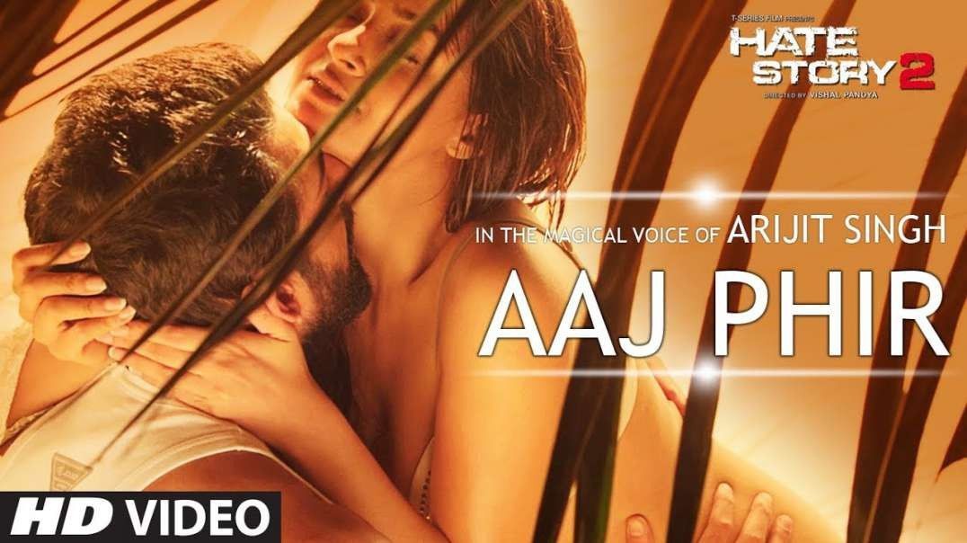 ❤❤❤❤❤❤❤❤❤❤ Aaj Phir Hate Story 2 Arijit Singh  Jay Bhanushali Surveen Chawla ❤❤❤❤❤❤❤❤❤❤❤❤