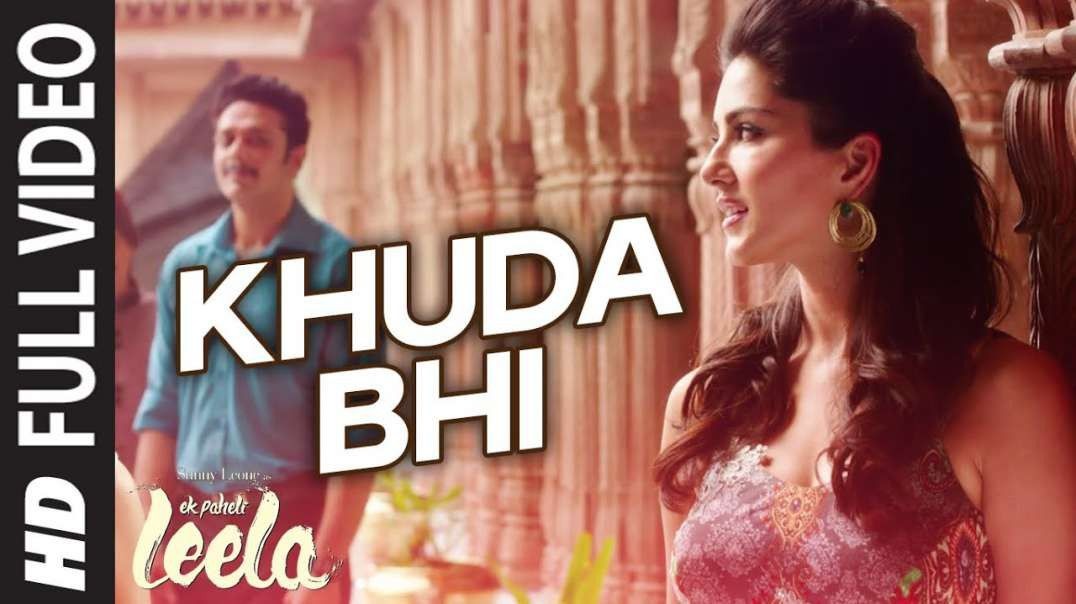 ❤❤❤❤❤❤❤ Khuda Bhi Sunny Leone - Mohit Chauhan - Ek Paheli Leela ❤❤❤❤❤❤❤❤❤❤❤❤❤❤❤❤❤❤
