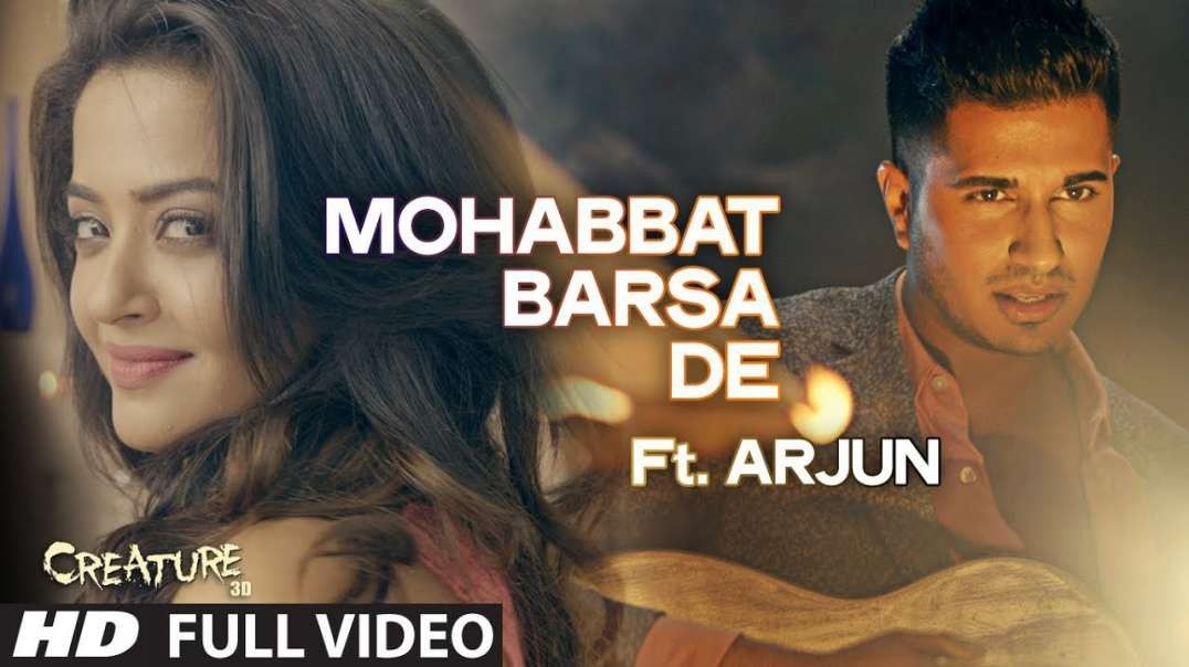 ❤❤❤❤❤❤❤"Mohabbat Barsa De" Ft. Arjun | Creature 3D, Surveen Chawla | Sawan Aaya Hai❤❤❤❤❤❤❤